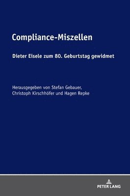 Stefan Gebauer, Christoph Kirschhöfer, Hagen Repke - Compliance-Miszellen, Inbunden