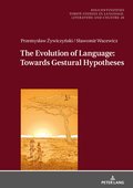 Evolution of Language: Towards Gestural Hypotheses
