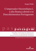 O Imperador Maximiliano I, a Alta Financa Alema E OS Descobrimentos Portugueses