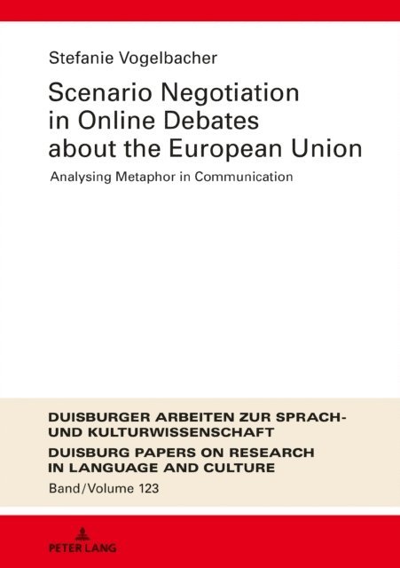 Vogelbacher Stefanie Vogelbacher - Scenario Negotiation in Online Debates about the European Union, E-bok