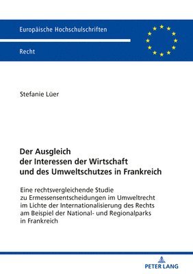 Stefanie Lüer - Der Ausgleich der Interessen der Wirtschaft und des Umweltschutzes in Frankreich, Häftad