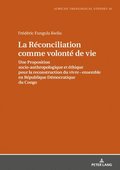 R�conciliation Comme Volont� de Vie