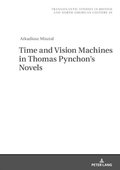 Time and Vision Machines in Thomas Pynchon's Novels