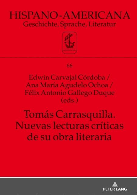 Gallego Duque Felix Antonio Gallego Duque, Agudelo Ochoa Ana Maria Agudelo Ochoa, Carvajal Cordoba Edwin Carvajal Cordoba - Tomás Carrasquilla. Nuevas lecturas críticas de su obra literaria, E-bok