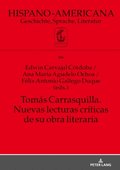 Tomás Carrasquilla. Nuevas lecturas crÿticas de su obra literaria