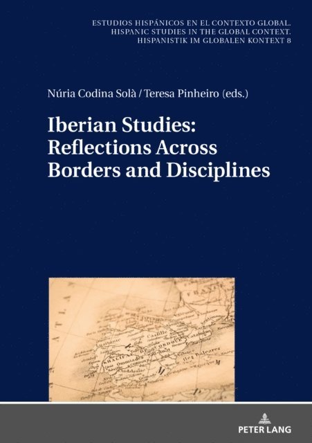 Pinheiro Teresa Pinheiro, Codina Sola Nuria Codina Sola - Iberian Studies: Reflections Across Borders and Disciplines, E-bok