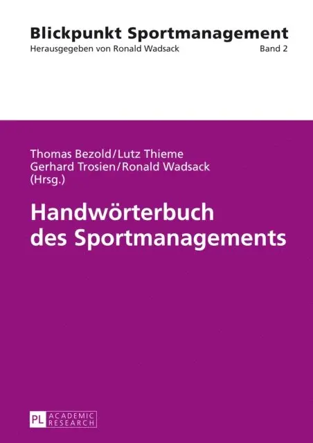 Wadsack Ronald Wadsack, Trosien Gerhard Trosien, Thieme Lutz Thieme, Bezold Thomas Bezold - Handwoerterbuch des Sportmanagements, E-bok. Tillgänglighet: Lägg i varukorg
