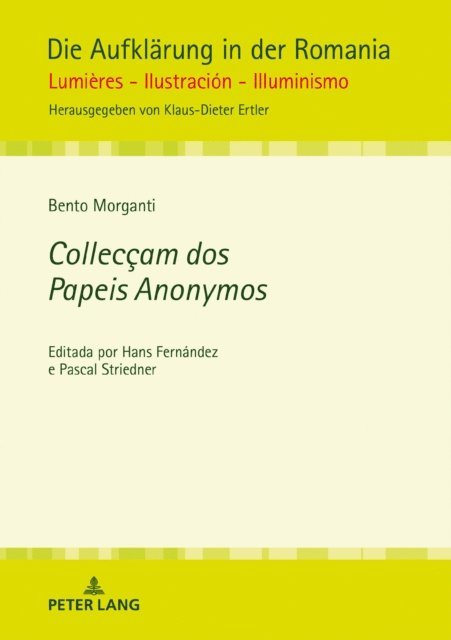 Morganti Bento Morganti, Striedner Pascal Striedner, Fernandez Hans Fernandez - Collecçam dos Papeis Anonymos, E-bok