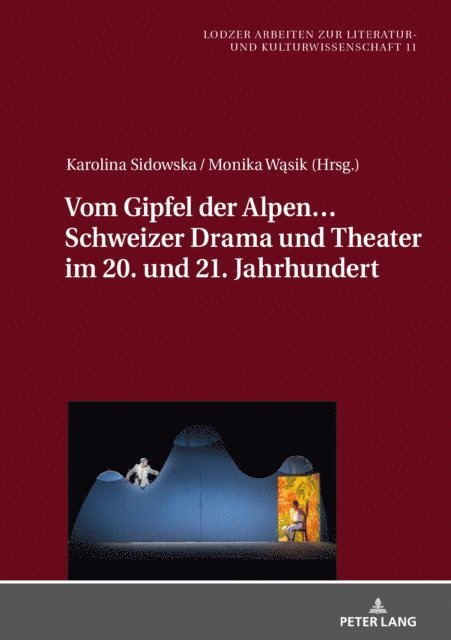 Wasik Monika Wasik, Sidowska Karolina Sidowska - Vom Gipfel der Alpen… Schweizer Drama und Theater im 20. und 21. Jahrhundert, E-bok