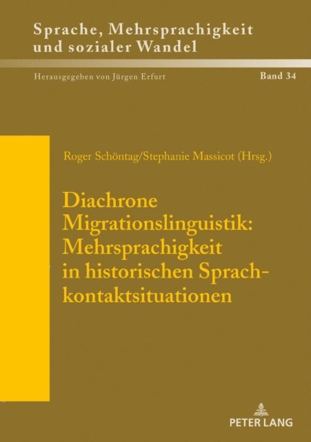 Massicot Stephanie Massicot, Schontag Roger Schontag - Diachrone Migrationslinguistik: Mehrsprachigkeit in historischen Sprachkontaktsituationen, E-bok