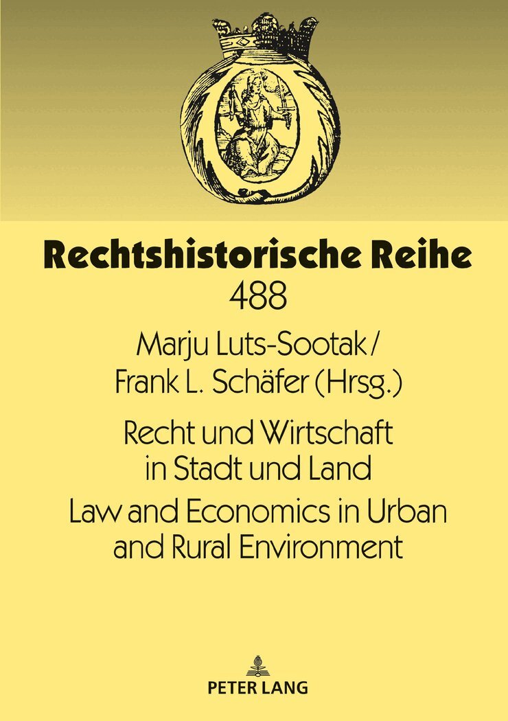 Marju Luts-Sootak, Frank L. Schäfer - Recht und Wirtschaft in Stadt und Land Law and Economics in Urban and Rural Environment, Inbunden