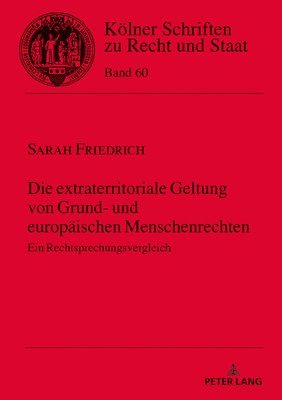 Sarah Friedrich, Bernhard Kempen - Die Extraterritoriale Geltung Von Grund- Und Europaeischen Menschenrechten, Inbunden. Tillgänglighet: Lägg i varukorg
