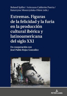Roland Spiller, Aránzazu Calderón Puerta - Extremas. Figuras de la Furia Y La Felicidad En La Producción Cultural Ibérica Y Latinoamericana del Siglo XXI, Inbunden