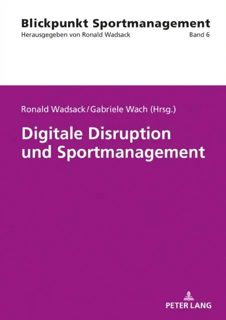 Wach Gabriele Wach, Wadsack Ronald Wadsack - Digitale Disruption und Sportmanagement, E-bok. Tillgänglighet: Lägg i varukorg