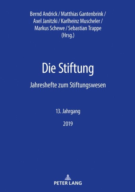Trappe Sebastian Trappe, Schewe Markus Schewe, Muscheler Karlheinz Muscheler, Janitzki Axel Janitzki, Gantenbrink Matthias Gantenbrink, Andrick Bernd Andrick - Die Stiftung, E-bok