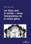 Llaves Para El Castillo - Claves Interpretativas de la Novela G�tica