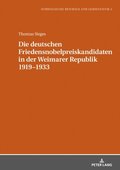 Die deutschen Friedensnobelpreiskandidaten in der Weimarer Republik 1919?1933