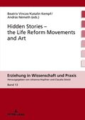 Hidden Stories  the Life Reform Movements and Art