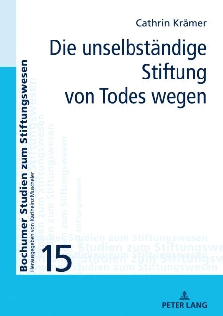 Die unselbstaendige Stiftung von Todes wegen