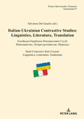Italian-Ukrainian Contrastive Studies: Linguistics, Literature, Translation - ??????????-?????????? ???????????? ??????: ????????????, ??????????????????, ???????? - Studi Contrastivi Italo-Ucraini...