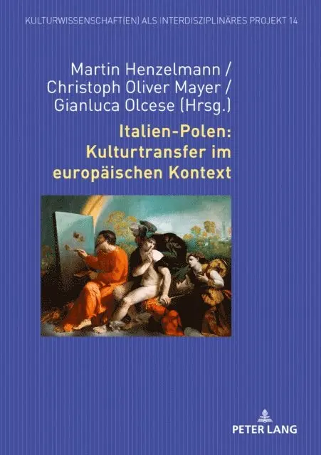 Olcese Gianluca Olcese, Mayer Christoph Oliver Mayer, Henzelmann Martin Henzelmann - Italien-Polen: Kulturtransfer im europaeischen Kontext, E-bok. Tillgänglighet: Lägg i varukorg