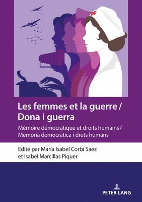 Isabel Marcillas Piquer, María Isabel Corbí Sáez - Les femmes et la guerre / Dona i guerra, Inbunden