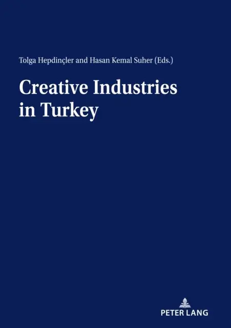 Suher Hasan Kemal Suher, Hepdincler Tolga Hepdincler - Creative Industries in Turkey, E-bok. Tillgänglighet: Lägg i varukorg