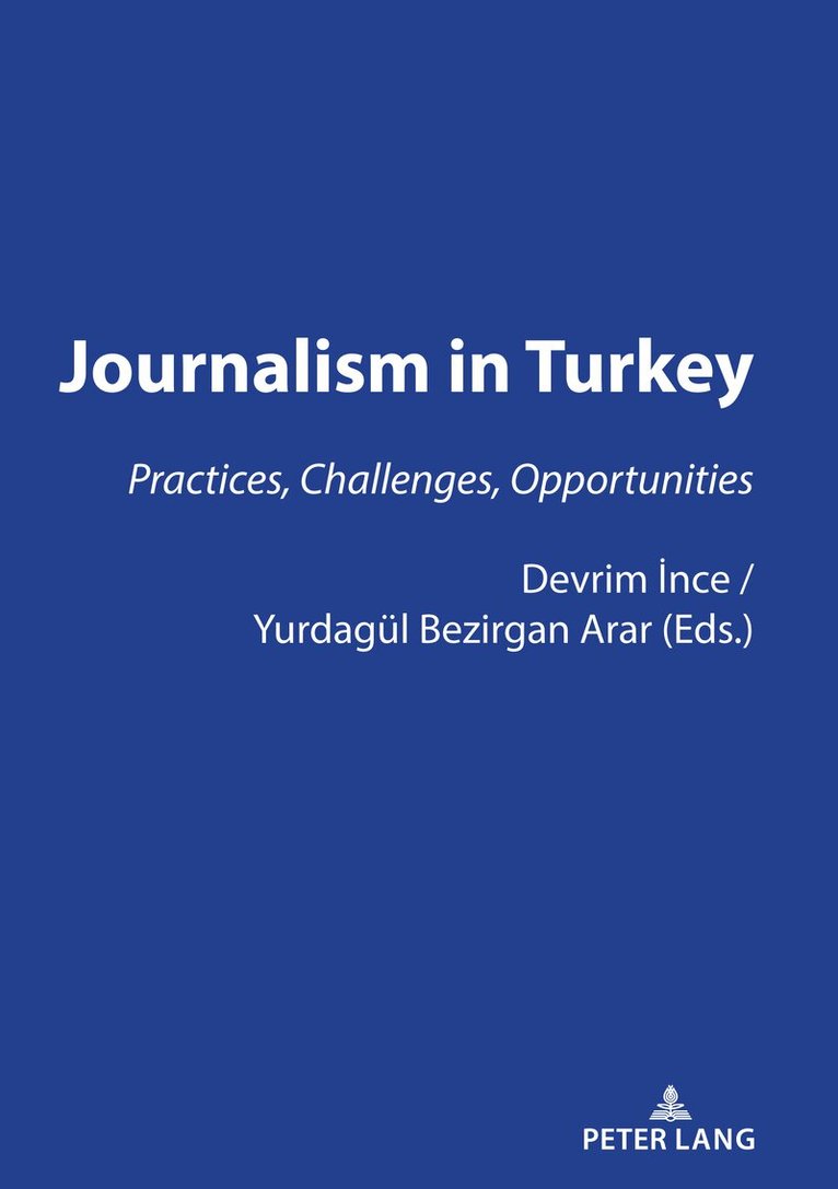 Devrim İnce, Yurdagül Bezirgan Arar - JOURNALISM IN TURKEY:, Häftad
