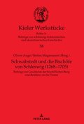 Schwabstedt Und Die Bischoefe Von Schleswig (1268-1705)