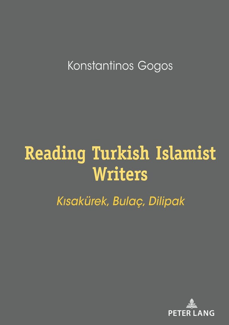 Konstantinos Gogos - Reading Turkish Islamist Writers, Inbunden