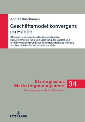 Andrea Buschmann, Roland Mattmüller - Geschaeftsmodellkonvergenz im Handel, Inbunden