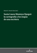 Santa Laura Montoya Upegui: La Cartograf�a Y Los Mapas de Una Escritora