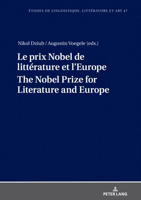 Voegele Augustin Voegele, Dziub Nikol Dziub - Le prix Nobel de litterature et l'Europe The Nobel Prize for Literature and Europe, E-bok