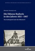Die Dioezese Budweis in den Jahren 1851 - 1907