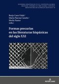 Formas Precarias En Las Literaturas Hisp�nicas del Siglo XXI