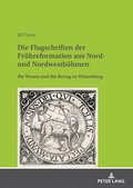 Flugschriften Der Fruehreformation Aus Nord- Und Nordwestboehmen