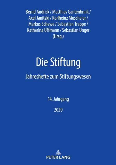 Unger Sebastian Unger, Uffmann Katharina Uffmann, Trappe Sebastian Trappe, Schewe Markus Schewe, Muscheler Karlheinz Muscheler, Janitzki Axel Janitzki, Gantenbrink Matthias Gantenbrink, Andrick Bernd Andrick - Die Stiftung, E-bok