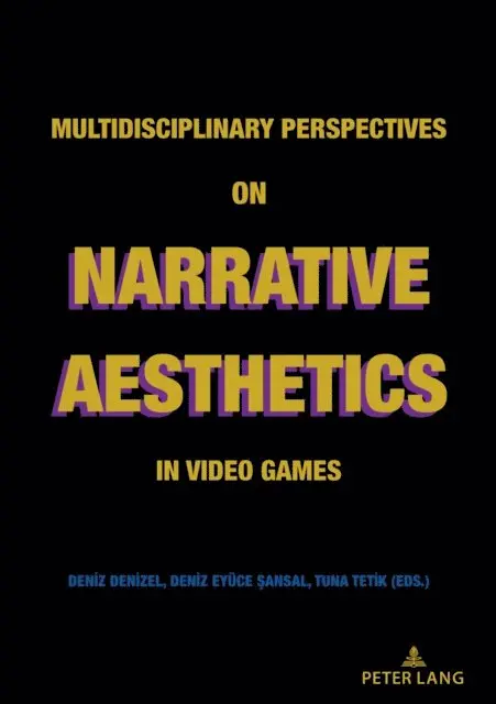 Tetik Tuna Tetik, Eyuce Sansal Deniz Eyuce Sansal, Denizel Deniz Denizel - Multidisciplinary Perspectives on Narrative Aesthetics in Video Games, E-bok. Tillgänglighet: Lägg i varukorg