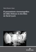 El pensamiento cinematográfico de Gilles Deleuze en dos films de David Lynch