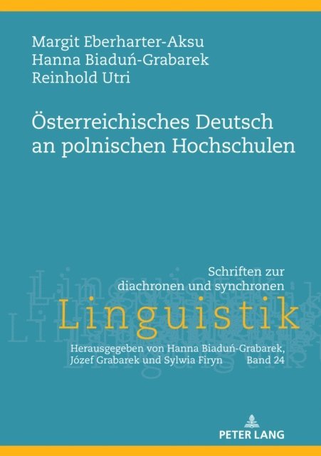 Utri Reinhold Utri, Biadun-Grabarek Hanna Biadun-Grabarek, Eberharter-Aksu Margit Eberharter-Aksu - Oesterreichisches Deutsch an polnischen Hochschulen, E-bok