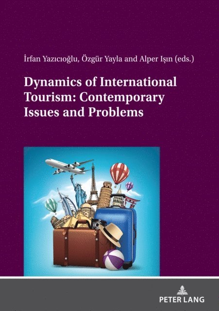 IsÄ±n Alper IsÄ±n, Yayla Ozgur Yayla, Yazicioglu Irfan Yazicioglu - Dynamics of International Tourism: Contemporary Issues and Problems, E-bok. Tillgänglighet: Lägg i varukorg