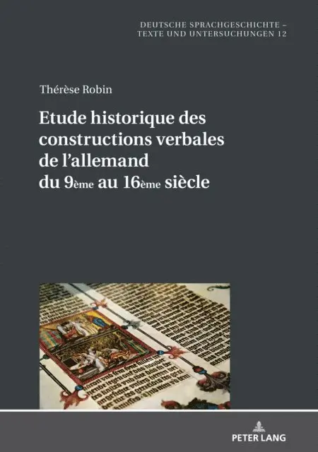 Robin Therese Robin - Etude historique des constructions verbales de l’allemand du 9ème au 16ème siècle, E-bok. Tillgänglighet: Lägg i varukorg
