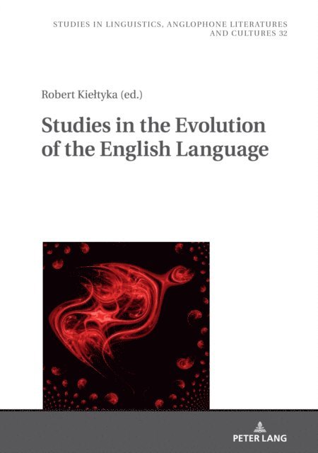 Kieltyka Robert Kieltyka - Studies in the Evolution of the English Language, E-bok