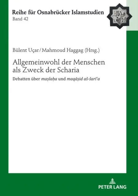 Haggag Mahmoud Haggag, Ucar Bulent Ucar - Allgemeinwohl der Menschen als Zweck der Scharia, E-bok. Tillgänglighet: Lägg i varukorg