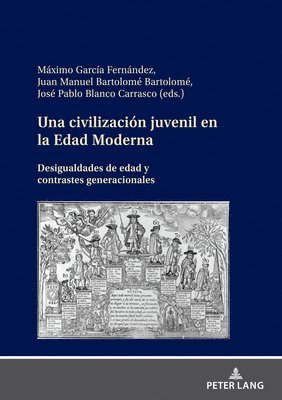 Máximo García Fernández, José Pablo Blanco Carrasco - Civilización Juvenil En La Edad Moderna, Inbunden