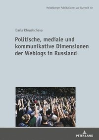 Politische, mediale und kommunikative Dimensionen der Weblogs in Russland