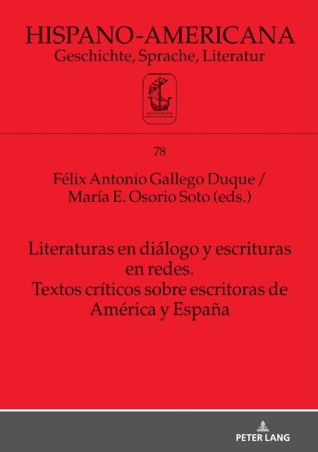 Osorio Soto Maria E. Osorio Soto, Gallego Duque Felix Antonio Gallego Duque - Literaturas en diálogo y escrituras en redes. Textos críticos sobre escritoras de América y España, E-bok