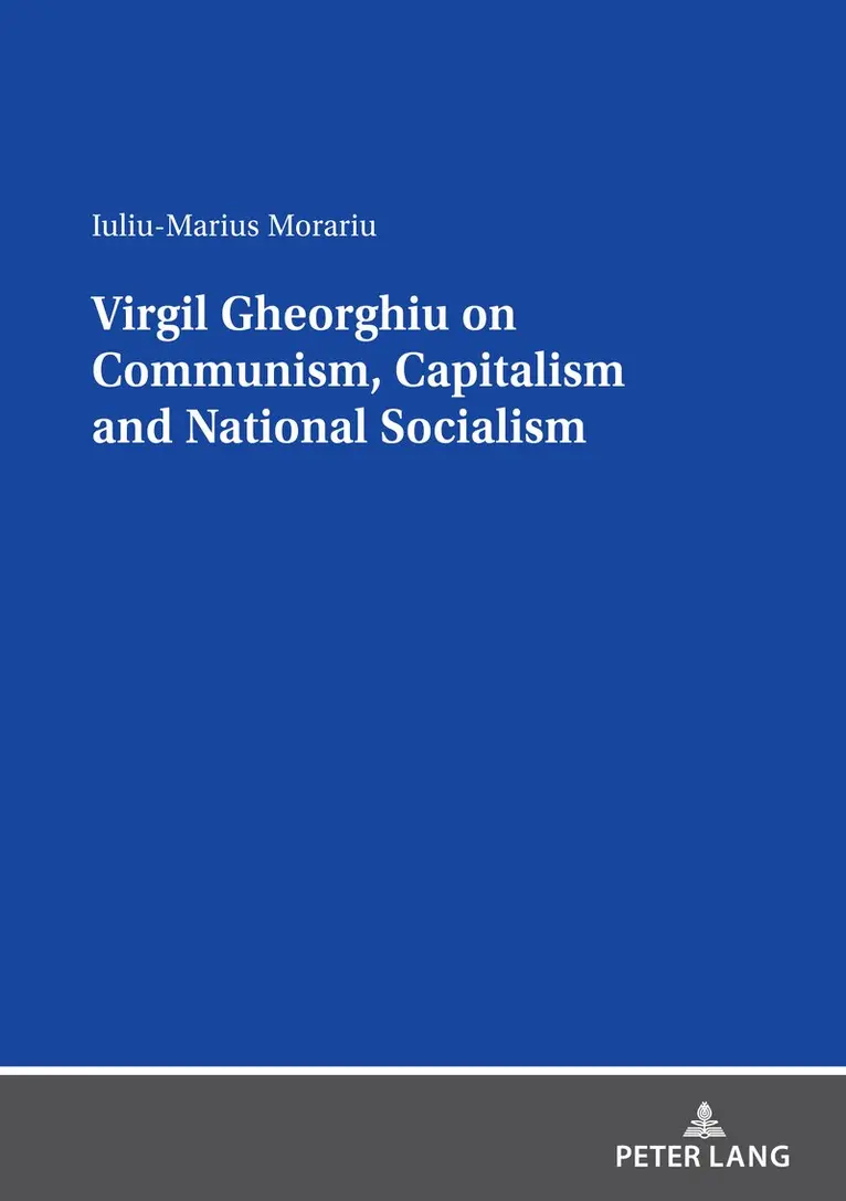 Iuliu-Marius Morariu - Virgil Gheorghiu on Communism, Capitalism and National Socialism, Häftad. Tillgänglighet: Lägg i varukorg