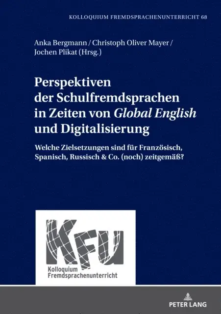 Plikat Jochen Plikat, Mayer Christoph Oliver Mayer, Bergmann Anka Bergmann - Perspektiven der Schulfremdsprachen in Zeiten von «Global English» und Digitalisierung, E-bok. Tillgänglighet: Lägg i varukorg