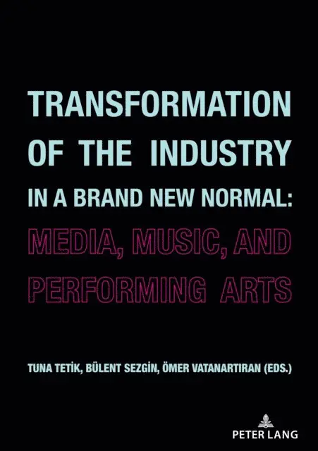 VatanartÄ±ran Omer VatanartÄ±ran, Tetik Tuna Tetik, Sezgin Bulent Sezgin - Transformation of the Industry in a Brand New Normal:, E-bok. Tillgänglighet: Lägg i varukorg